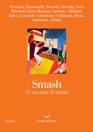 Smash - Sandro Veronesi, Elena Stancanelli, Sergio Claudio Perroni, Valeria Parrella, Edoardo Nesi, Marco Missiroli, Carmen Llera Moravia, Matteo Garrone, Edoardo Albinati, Giorgio Falco, Mauro Covacich, Leonardo Colombati, Matteo Codignola, Guido Maria Brera, Mario Andreose & Fulvio, Abbate