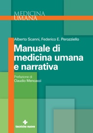 Manuale di medicina umana e narrativa - Alberto Scanni & Federico Edoardo Perozziello