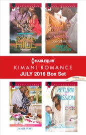 Harlequin Kimani Romance July 2016 Box Set - Donna Hill, Jamie Pope, Monica Richardson & Carla Buchanan