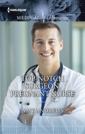 Top-Notch Surgeon, Pregnant Nurse - Amy Andrews