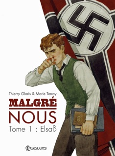 Malgré Nous T01 by Marie Terray & Thierry Gloris