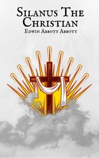 Silanus The Christian by Edwin A. Abbott