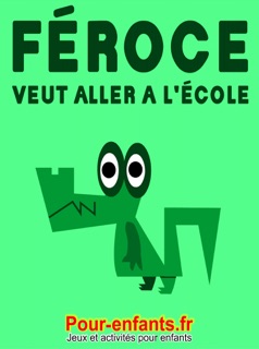 Féroce veut aller à l'école by Claude Marc