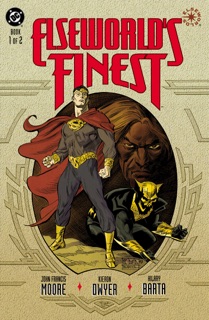 Elseworld's Finest (1997-) #1 by John F. Moore & Kieron Dwyer