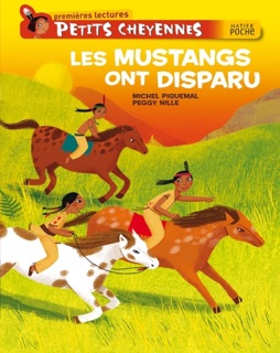Les mustangs ont disparu by Michel Piquemal & Peggy Nille