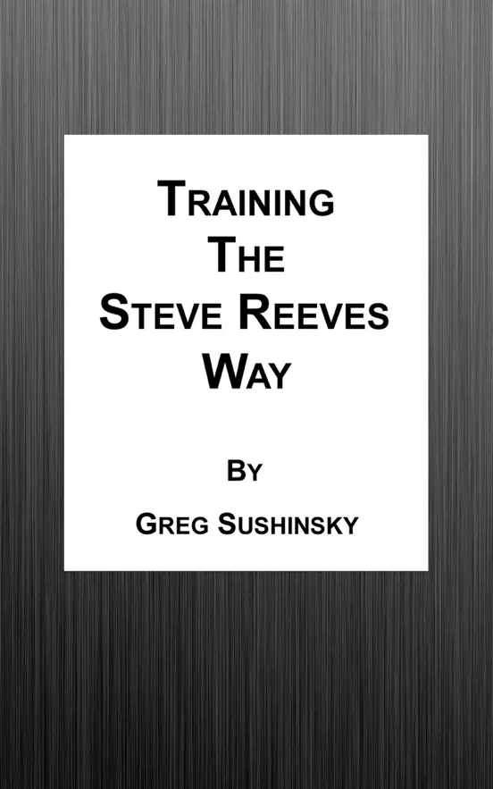 Training the Steve Reeves Way