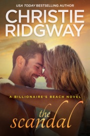 The Scandal (Billionaire's Beach Book 4) - Christie Ridgway
