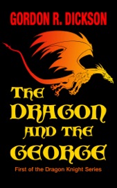 The Dragon and the George - Gordon R. Dickson