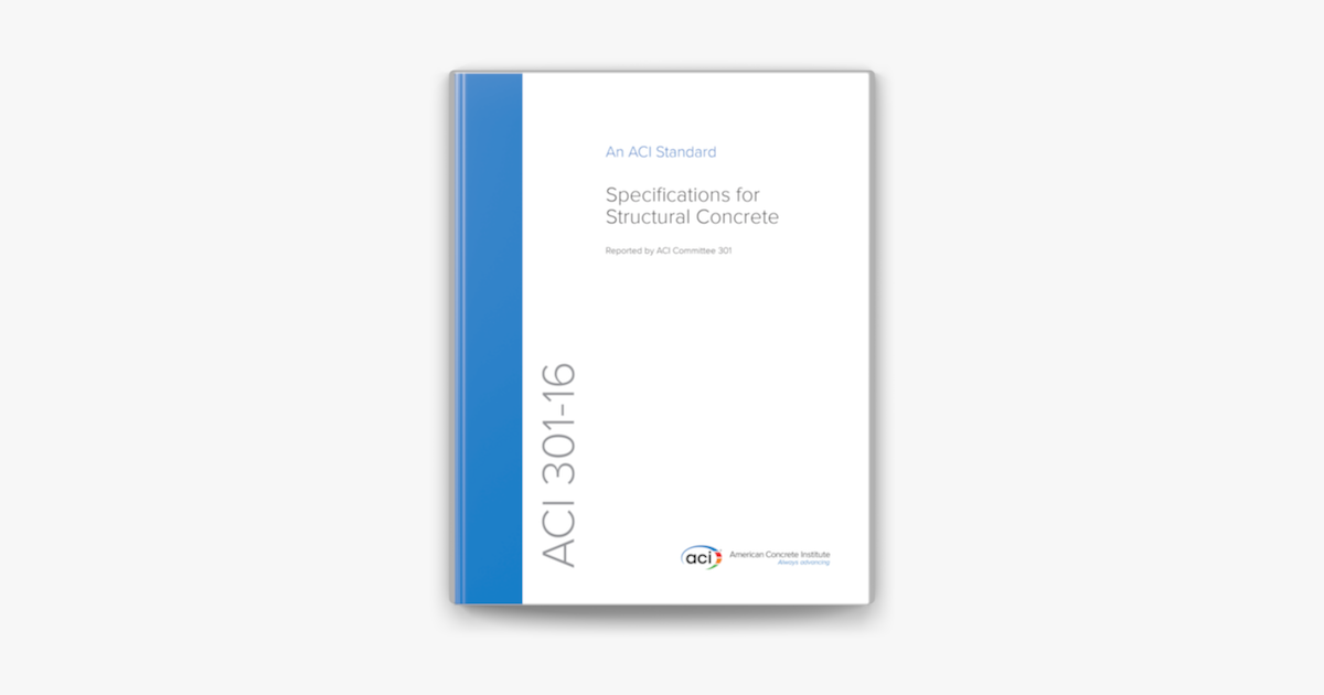 ‎ACI 301-16: Specifications For Structural Concrete By ACI Committee ...