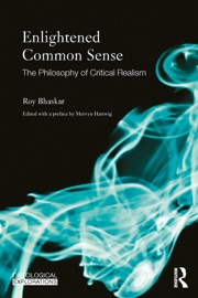 Enlightened Common Sense - Roy Bhaskar & Mervyn Hartwig
