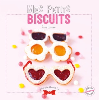 Mes petits biscuits by Emanuela Cino & Anne Loiseau