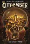 The City of Ember by Jeanne DuPrau Book Summary, Reviews and Downlod