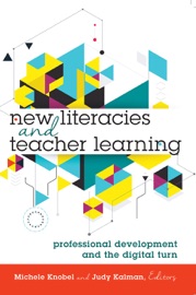 New Literacies and Teacher Learning - Michele Knobel & Judy Kalman