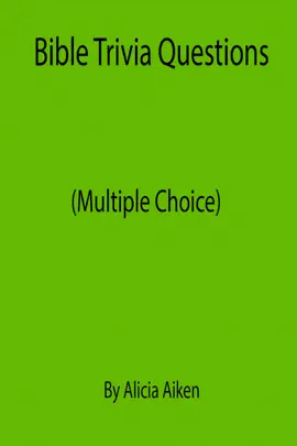 Bible Trivia Questions (Multiple Choice)