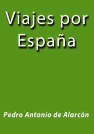 Viajes por España - Pedro Antonio de Alarcón