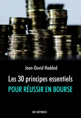 Les 30 principes essentiels pour réussir en bourse