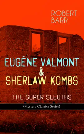 Read: EUGÉNE VALMONT & SHERLAW KOMBS: THE Book SUPER SLEUTHS (Mystery Classics Series)