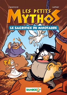 Les Petits mythos by Philippe Larbier & Christophe Cazenove