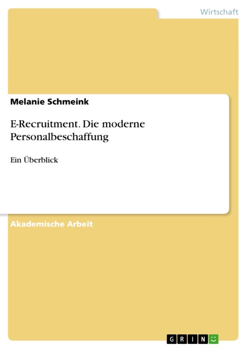 E-Recruitment. Die moderne Personalbeschaffung