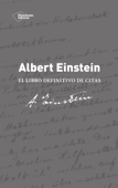 Albert Einstein. El libro definitivo de citas - Alice Calaprice