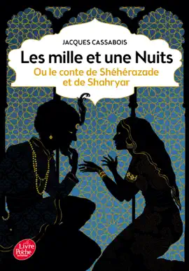 Les mille et une nuits - ou le conte de Shéhérazade et de Shahryar