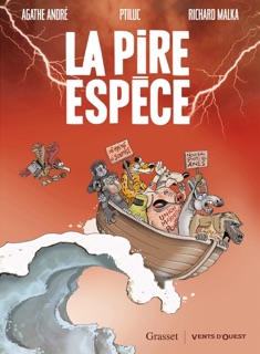 La Pire Espèce by Richard Malka, Agathe André, Ptiluc & Tieko