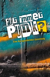 Für immer Punk? - Klaus N. Frick