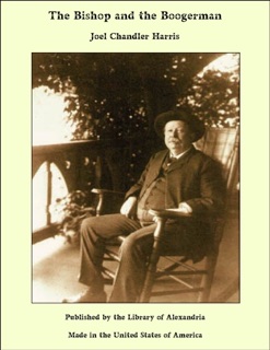 The Bishop and the Boogerman by Joel Chandler Harris