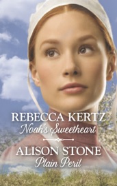 Noah's Sweetheart & Plain Peril - Rebecca Kertz & Alison Stone