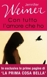 Con tutto l'amore che ho - Jennifer Weiner