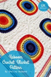Kaboom Crochet Blanket UK Version - Shelley Husband