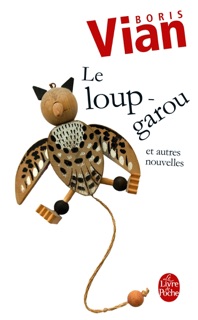 Le loup-garou et autres nouvelles by Boris Vian