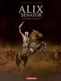 Alix Senator - Édition Deluxe (Tome 4) - Les Démons de Sparte - Jacques Martin & Valérie Mangin