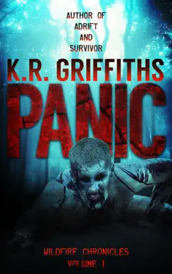 Panic (Wildfire Chronicles Vol. 1) by K.R. Griffiths book
