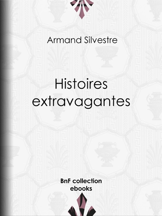 Histoires extravagantes