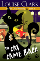 Louise Clark - The Cat Came Back (The 9 Lives Cozy Mystery Series, Book 1) artwork