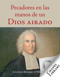 Pecadores en las manos de un Dios airado - Jonathan Edwards
