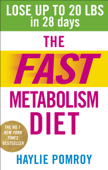 The Fast Metabolism Diet - Haylie Pomroy