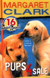 Aussie Angels 16: Pups 4 Sale - Margaret Clark