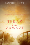 Teraz i Na Zawsze (Pensjonat w Sunset Harbor—Tom 1)