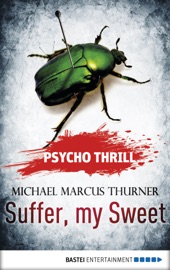 Psycho Thrill - Suffer, my Sweet - Michael Marcus Thurner, Uwe Voehl & Claire Brooks