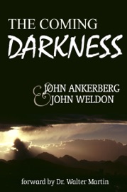 The Coming Darkness - John Ankerberg & John G. Weldon