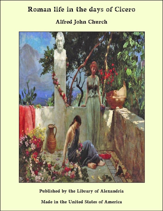 Roman life in the days of Cicero