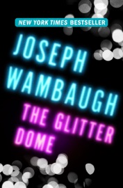 The Glitter Dome - Joseph Wambaugh