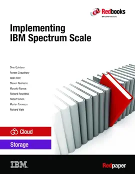 Read: Book Implementing IBM Spectrum Scale