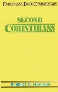 Second Corinthians- Everyman's Bible Commentary by Robert Hughes