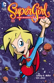 Supergirl: Cosmic Adventures in the 8th Grade - Landry Walker & Eric Jones