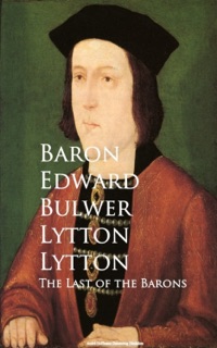 The Last of the Barons by Edward Bulwer Lytton