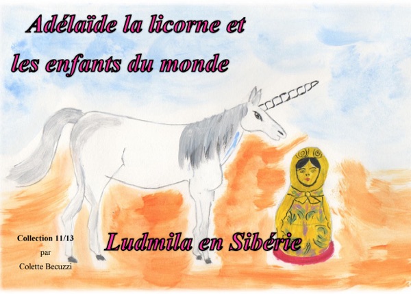 Adélaïde la licorne et les enfants du monde – Ludmila en Sibérie