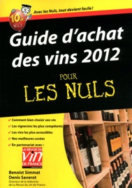 Guide d'achat des vins 2012 pour les nuls - Benoist Simmat & Denis Saverot